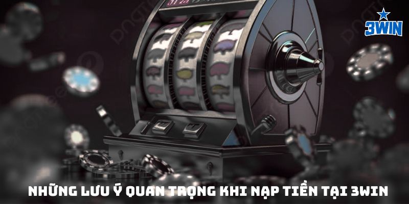 Chính sách bảo mật khi nạp tiền 3Win