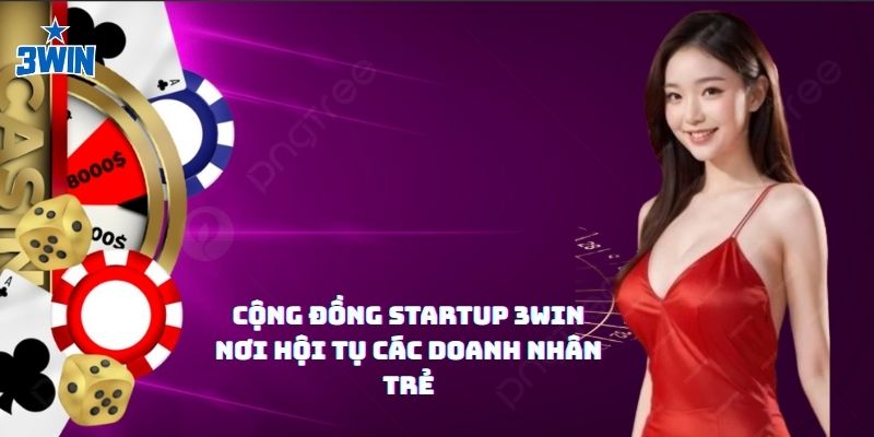 Cộng đồng starup 3Win